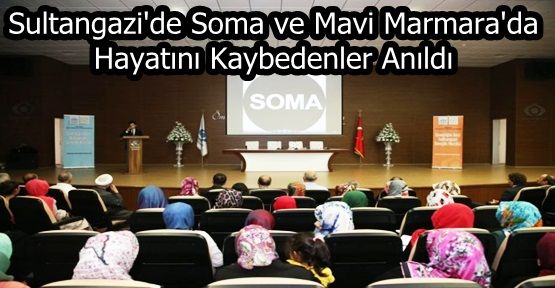 Sultangazi'de Soma ve Mavi Marmara'da Hayatını Kaybedenler Anıldı