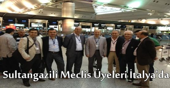 Sultangazili Meclis Üyeleri İtalya'da