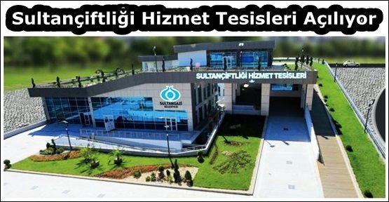 Sultangazi'ye Hizmet Tesisleri Açılıyor