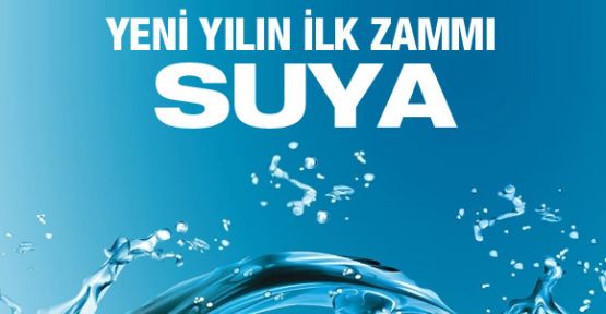 Suya zam geldi! İşte yeni fiyatlar