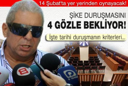 Tarihi duruşmayı dört gözle bekliyor...