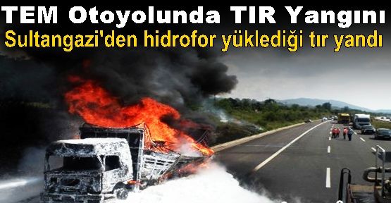 TEM Otoyolunda TIR Yangını