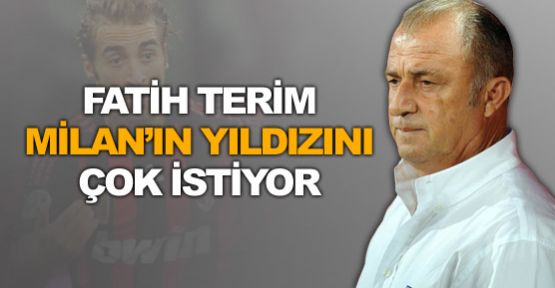 Terim, Milan'ın yıldızını istiyor