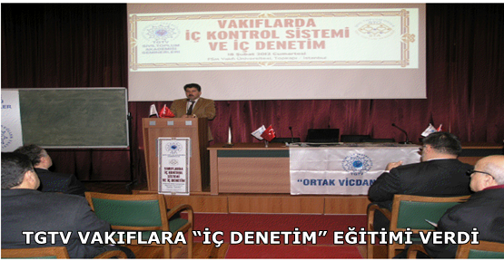 TGTV VAKIFLARA “İÇ DENETİM” EĞİTİMİ VERDİ