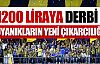 1200 liraya derbi !