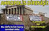 Akropolis direnişi!