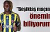 Beşiktaş maçının önemini biliyorum