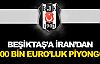 Beşiktaş'a İran'dan 400 bin Euroluk piyango