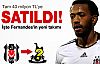 Beşiktaş'ta Fernandes satıldı!