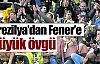 Brezilya'dan Fener'e büyük övgü !