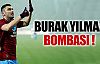 Burak Yılmaz bombası !