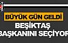 Büyük gün geldi