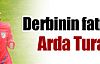 Derbinin faturası Arda'ya !