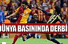 Dünya basınında derbi...