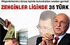 Dünya zenginler liginde 35 Türk var