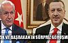 Erzik ve Başbakan'ın sürpriz görüşmesi