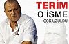 Fatih Terim o isme çok üzüldü