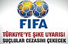 FIFA'dan Türkiye'ye şike uyarısı 