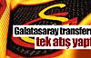 Galatasaray, transferde tek atış yaptı