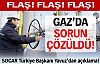 Gaz'da sorun çözüldü!