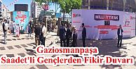 Gaziosmanpaşa Saadet'li Gençlerden Fikir Duvarı