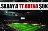 G.Saray'a TT Arena şoku!