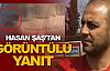 Hasan Şaş'tan görüntülü yanıt!-FOTO GALERİ-