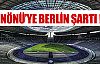 İnönü'ye Berlin şartı !