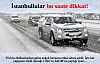 İstanbul'lular bu saatte dikkat!