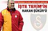 İşte Terim'in yeni Hakan Şükür'ü