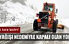 Kar yağışı nedeniyle kapalı olan yollar!