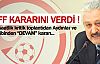 KRİTİK TOPLANTI BİTTİ.. TFF KARARINI VERDİ !