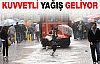 Meteorolojiden 'kuvvetli yağış' uyarısı