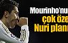 Mourinho'nun çok özel Nuri planı