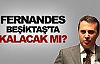 Orman'dan Fernandes açıklaması!