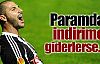 ''Paramda indirime giderlerse...''