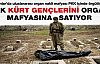 PKK Kürt gençlerini organ mafyasına sattı