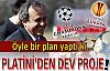 Platini'den dev proje!..