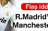 Real Madrid'ten Manchester'a..!