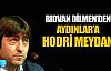 Rıdvan Dilmen'den Aydınlar'a hodri meydan