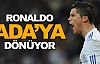 Ronaldo Ada'ya dönüyor!