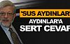 ''Sus Aydınlar''