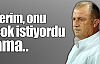 Terim çok istiyordu ama..