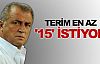 Terim en az '15' istiyor