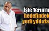 Terim'in hedefindeki yerli yıldızlar