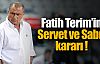 Terim'in Servet ve Sabri kararı