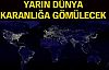 Yarın dünya bir saat karanlığa gömülecek