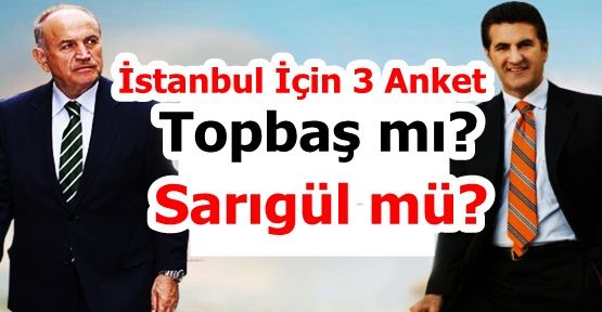 Topbaş Sarıgül'ün kaç puan önünde?