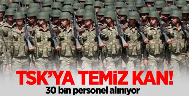 TSK 30 bin personel alıyor