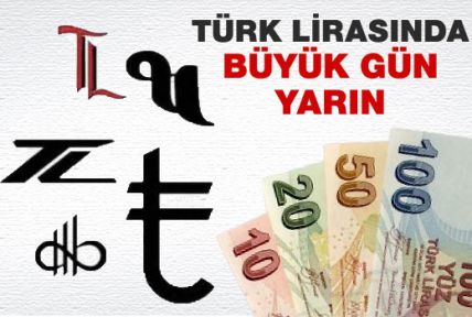 Türk Lirasında büyük gün yarın